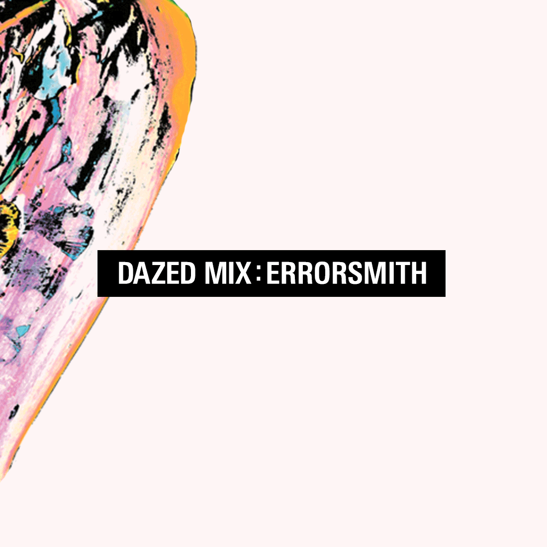 Errorsmith - Dazed Mix