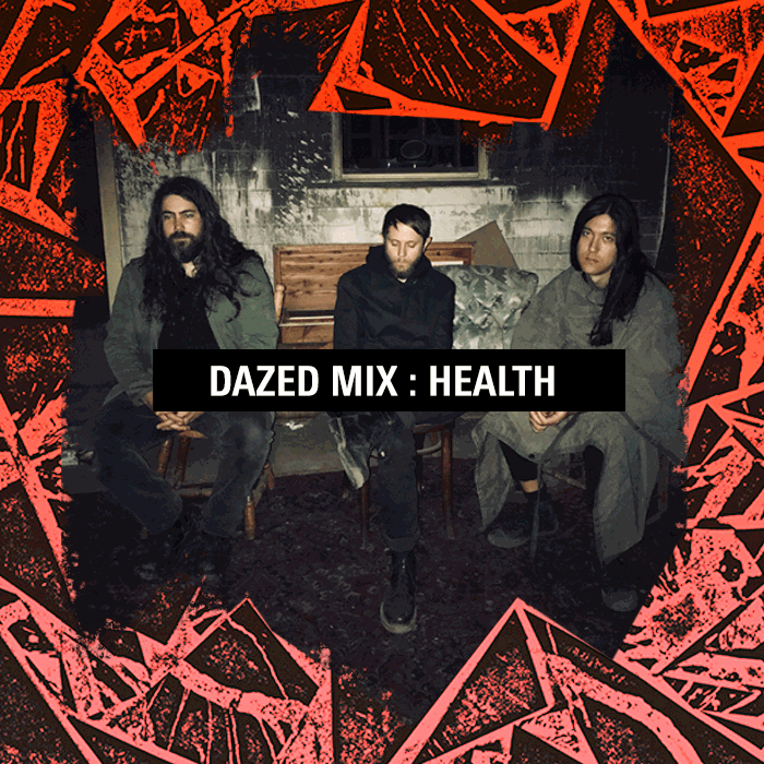 Dazed Mix - HEALTH